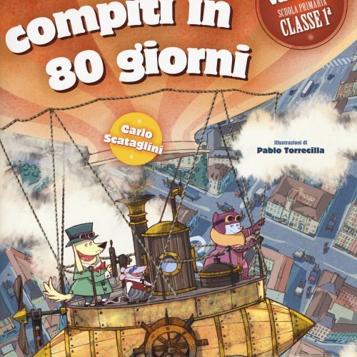 IL GIRO DEI COMPITI IN 80 GIORNI - Classe Prima